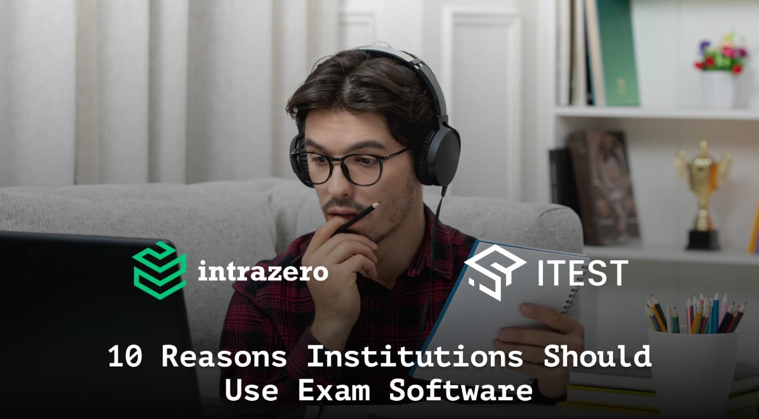 أفضل 10 أسباب لاستخدام المؤسسات التعليمية لبرامج الامتحانات